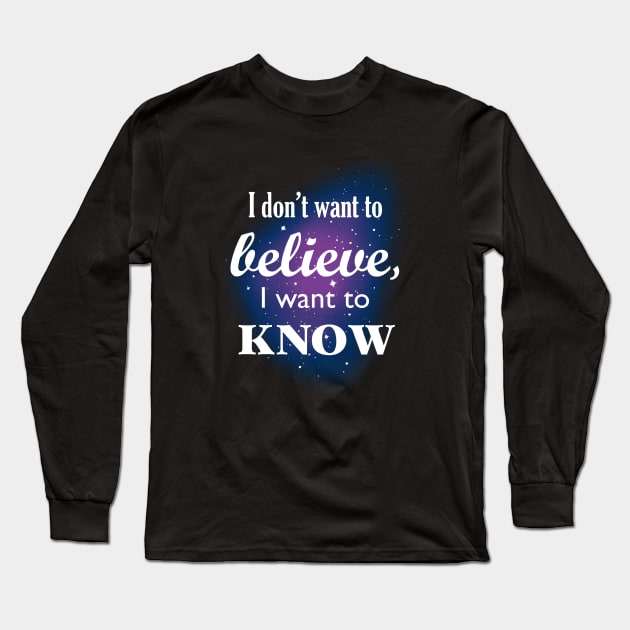 I don't want to believe Long Sleeve T-Shirt by rakelittle